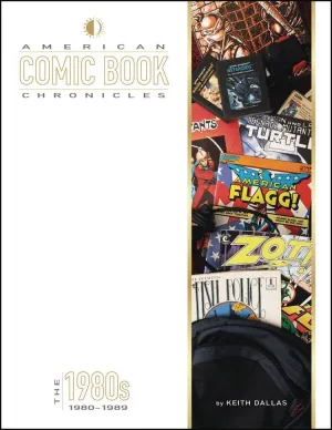 American Comic Book Chronicles 1980-1989 HC New Printing