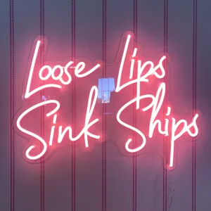 Loose Lips Sink Ships - Pink Neon Sign